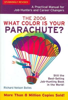  What Color Is Your Parachute? - A Vibrant Palette for Navigating the Career Labyrinth!